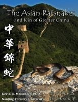 The Asian Ratsnakes and Kin of Greater China 1736317709 Book Cover