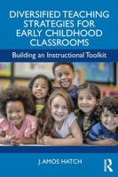 Diversified Teaching Strategies for Early Childhood Classrooms: Building an Instructional Toolkit 1032786590 Book Cover