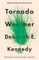Tornado Weather: A Novel 1250079578 Book Cover