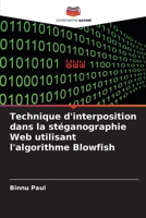 Technique d'interposition dans la stéganographie Web utilisant l'algorithme Blowfish 6205737418 Book Cover
