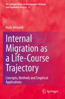 Internal Migration as a Life-Course Trajectory: Concepts, Methods and Empirical Applications 3031054253 Book Cover