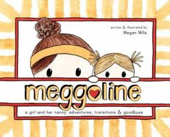 Meggoline: A Girl and Her Nanny/Adventures, Transitions, and Goodbyes 1732060800 Book Cover