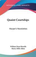 Quaint Courtships 1514674122 Book Cover