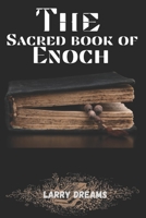 Sacred book of Enoch: Discovering the history behind the book of Enoch B0BJN7H6HK Book Cover