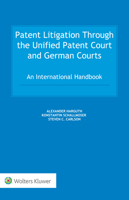 Patent Litigation Through the Unified Patent Court and German Courts: An International Handbook B0C8PVYMLP Book Cover