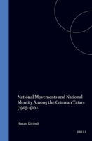 National Movements and National Identity Among the Crimean Tatars (1905-1916) (Ottoman Empire and Its Heritage, V. 7) 9004105093 Book Cover