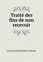 Traite Des Fins de Non Recevoir 5518948255 Book Cover