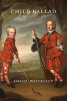 Child Ballad 194366711X Book Cover