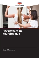 Physiothérapie neurologique (French Edition) 6207213688 Book Cover