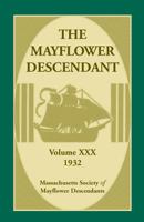 The Mayflower Descendant, Volume 30, 1932 0788448854 Book Cover