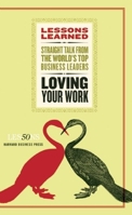 Loving Your Work 1422139867 Book Cover