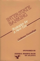 Interstate Banking: Strategies for a New Era--Conference Proceedings 0899301185 Book Cover