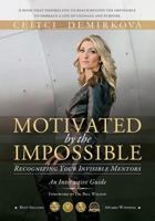 Motivated by the Impossible: Recognizing Your Invisible Mentors 161984673X Book Cover