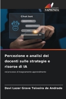 Percezione e analisi dei docenti sulle strategie e risorse di IA 6630178971 Book Cover