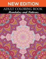 New Edition Adult Coloring Book Mandalas and Patterns: 140 Page with two side s mandalas illustration Adult Coloring Book Mandala Images Stress Management Coloring ... book over brilliant designs to c 1691028908 Book Cover