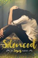 Silenced in Jesus Name 1093976764 Book Cover