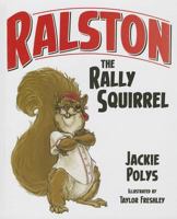 Ralston the Rally Squirrel 1620863731 Book Cover