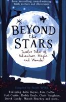 Beyond the Stars: Twelve Tales of Adventure, Magic and Wonder 0007578466 Book Cover