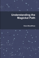 Understanding the Magickal Path 1312523484 Book Cover