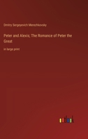 Peter and Alexis; The Romance of Peter the Great: in large print 3368377418 Book Cover