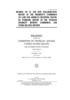 Hearing on VA and DOD collaboration: report of the President's Commission on Care for America's Returning Wounded Warriors, report of the Veterans Disability Benefits Commission, and other related rep B083XVDM74 Book Cover