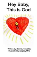 Hey Baby, This is God (Hey Baby, The Trinity) B0FQ72MCYH Book Cover