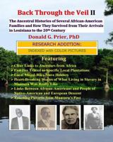 Back Through the Veil II, Research Edition: The Ancestral Histories of Several African-American Families and How They Survived from Their Arrivals in ... Louisiana to the Middle of the 20th Century 1985232529 Book Cover