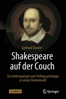 Shakespeare auf der Couch: Zur Anthropologie und Tiefenpsychologie in seiner Dramenwelt 366263869X Book Cover