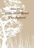 Lillie And Bruce The Squirrel 1326689932 Book Cover