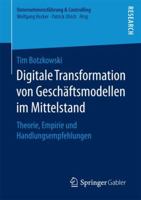 Digitale Transformation Von Geschftsmodellen Im Mittelstand: Theorie, Empirie Und Handlungsempfehlungen 3658203323 Book Cover