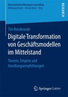 Digitale Transformation Von Gesch�ftsmodellen Im Mittelstand: Theorie, Empirie Und Handlungsempfehlungen 3658203323 Book Cover