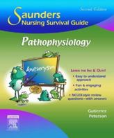 Saunders Nursing Survival Guide: Pathophysiology (Saunders Nursing Survival Guide) 1416030484 Book Cover