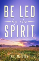 Be Led by the Spirit B0CCCVQH3N Book Cover