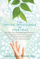 The Natural Intelliigence of Stem Cells: The Story of a Breakthrough Discovery B0FSBFZP99 Book Cover