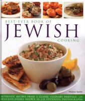 Best-Ever Book of Jewish Cooking: Authentic Recipes from a Classic Culinary Heritage: Delicious Dishes Shown in 220 Stunning Photographs 1846813069 Book Cover