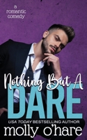 Nothing But a Dare 1732833834 Book Cover