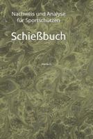 Schie�buch: Nachweis und Analyse f�r Sportsch�tzen 1793010676 Book Cover