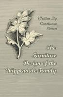The Furniture Design of the Chippendale Family 1447444701 Book Cover