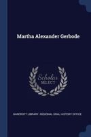 Martha Alexander Gerbode 1017462534 Book Cover