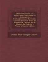 Observations Sur Les Affections Catarrhales En General: Et Particulierement Sur Celles Connues Sous Les Noms de Rhumes de Cerveau Et de Rhumes de Poit 2329119399 Book Cover