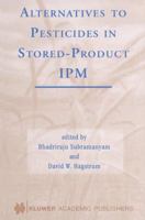 Alternatives to Pesticides in Stored-Product Ipm 0792379764 Book Cover
