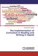 The Implementation of Curriculum in Reading and Writing in Sepedi 620030467X Book Cover