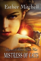 Mistress of Cats (Legends of Tirum) 1655855255 Book Cover