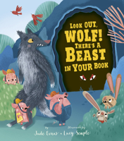 Look Out, Wolf! There's a Beast in Your Book 1680102737 Book Cover