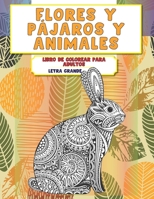 Libro de colorear para adultos - Dise�os para aliviar el estr�s Animales - Flores y animales B08VYMSSX1 Book Cover