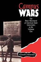 Campus Wars: The Peace Movement At American State Universities in the Vietnam Era 0814735126 Book Cover