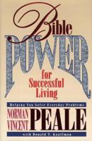 Norman Vincent Peale: Bible Power for Successful Living 0517180634 Book Cover