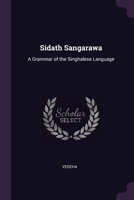 Sidath Sangarawa: A Grammar of the Singhalese Language 1377504328 Book Cover