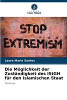 Die Möglichkeit der Zuständigkeit des IStGH für den Islamischen Staat: Fallstudie 6206197484 Book Cover