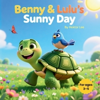 Benny & Lulu’s Sunny Day: A Sweet Animal Friendship Story for Kids About Being Different B0GMRSR1CD Book Cover